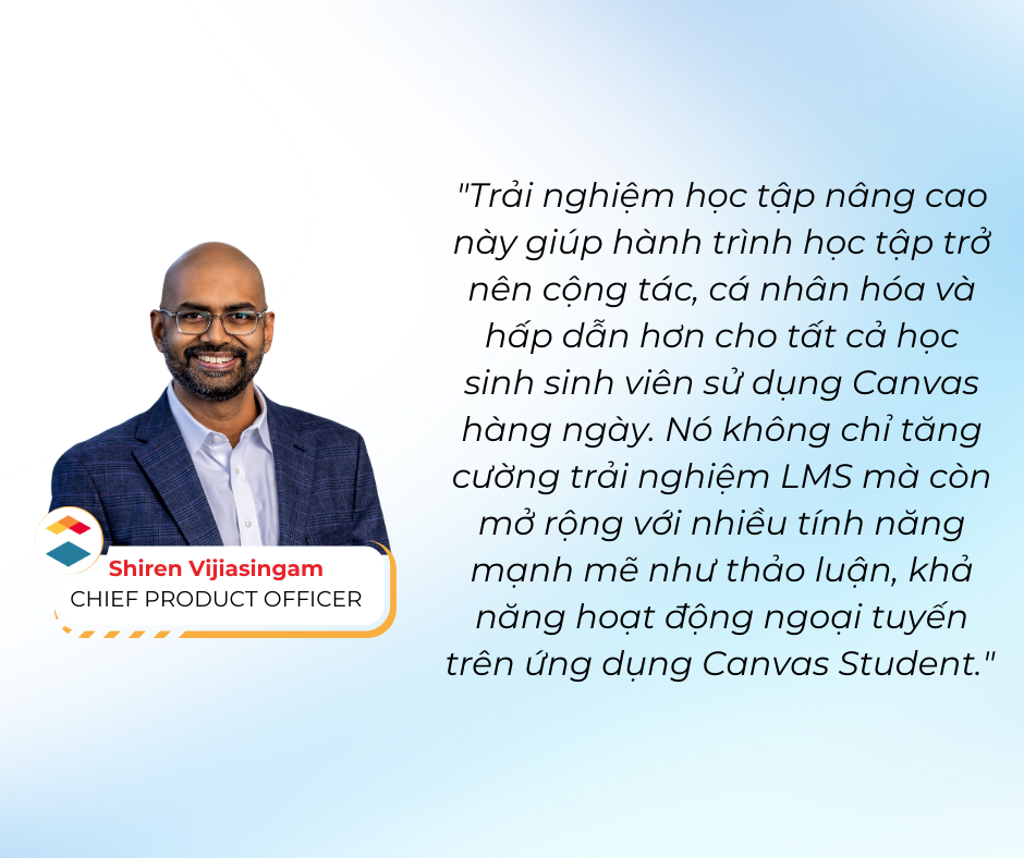 Shiren Vijiasingam - CHIEF PRODUCT OFFICER Canvas LMS & Lucid for Education