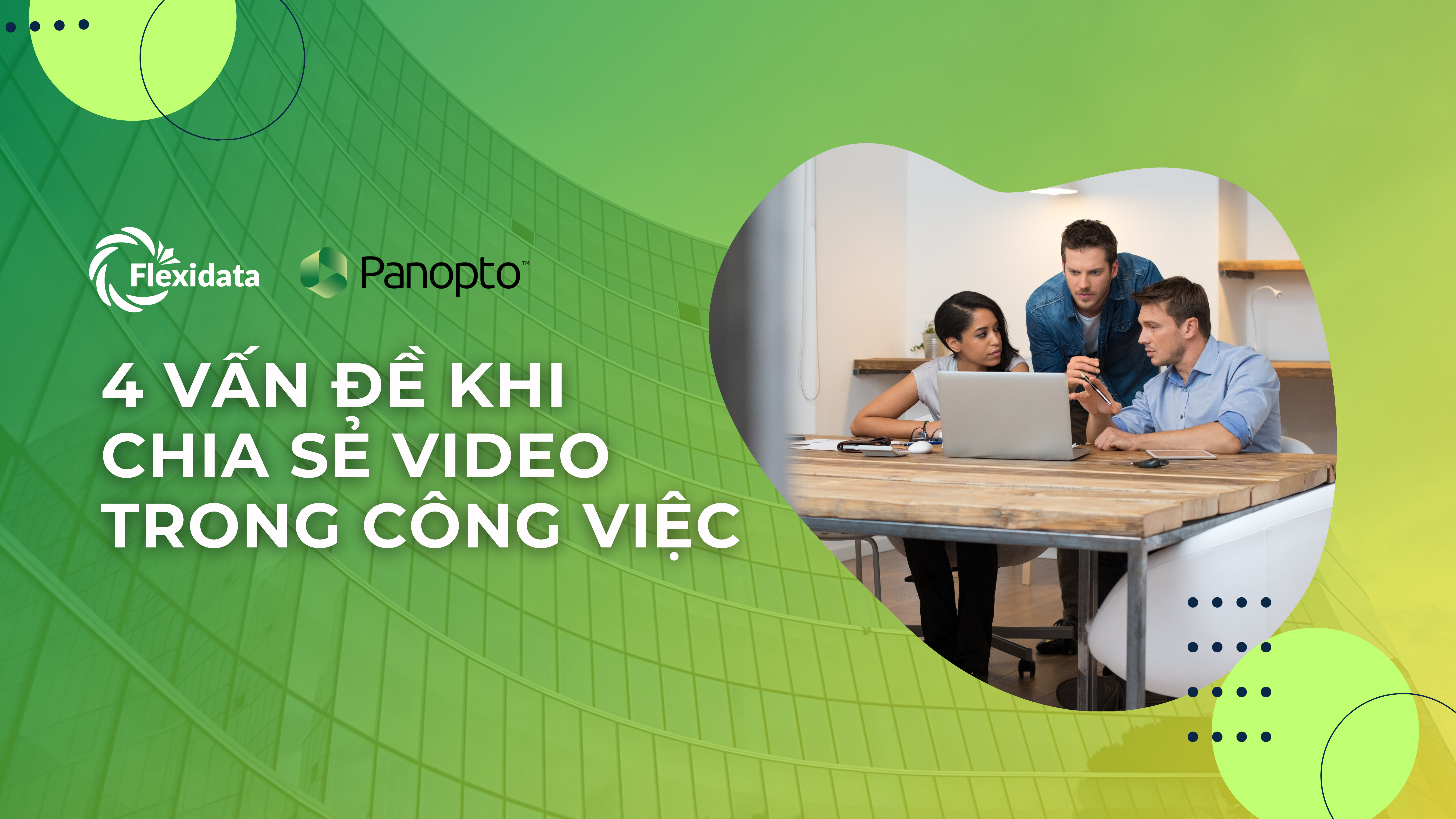 4 Vấn Đề Khi Chia Sẻ Video Trong Công Việc