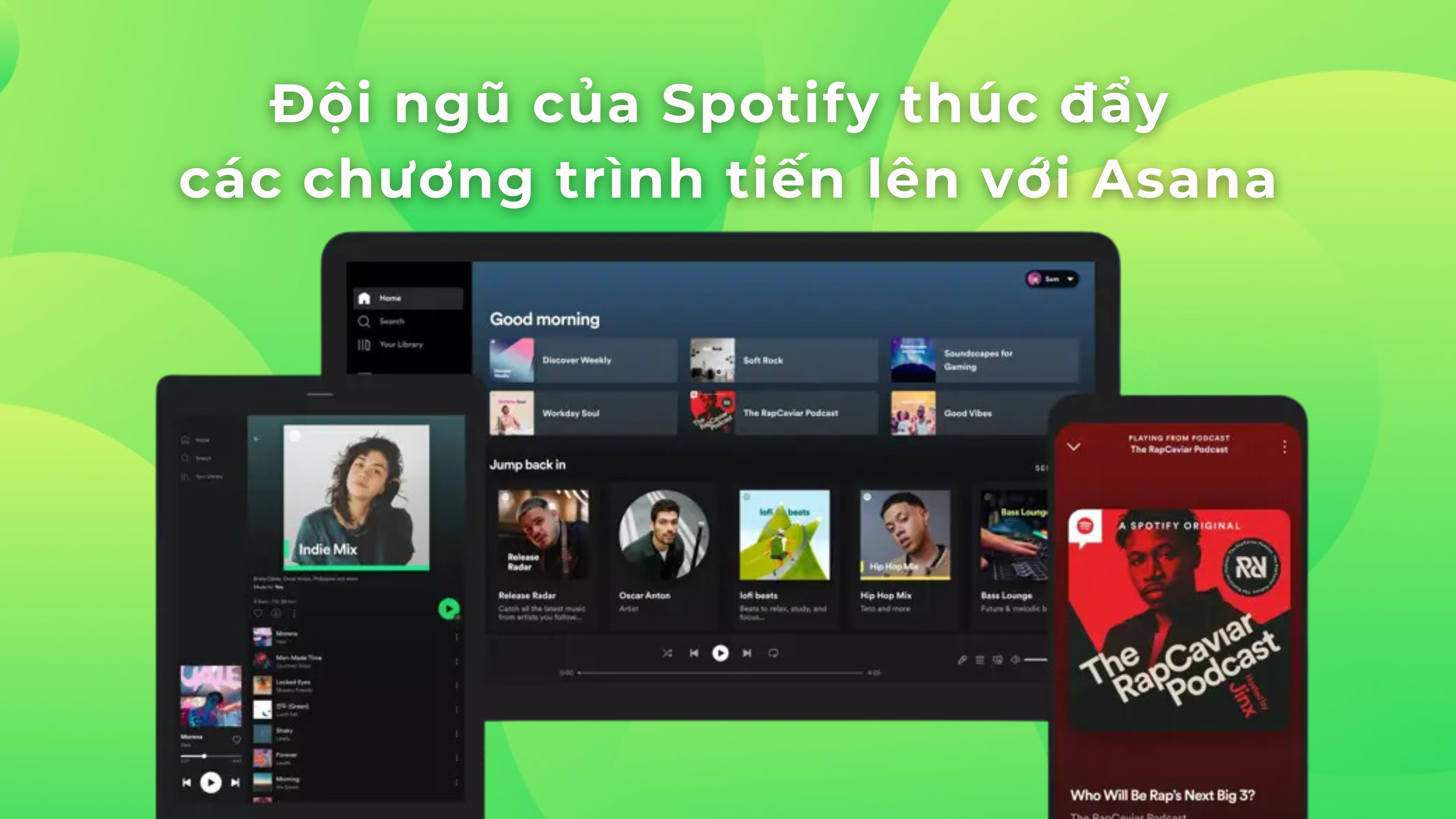 Đội ngũ của Spotify thúc đẩy các chương trình tiến lên với Asana