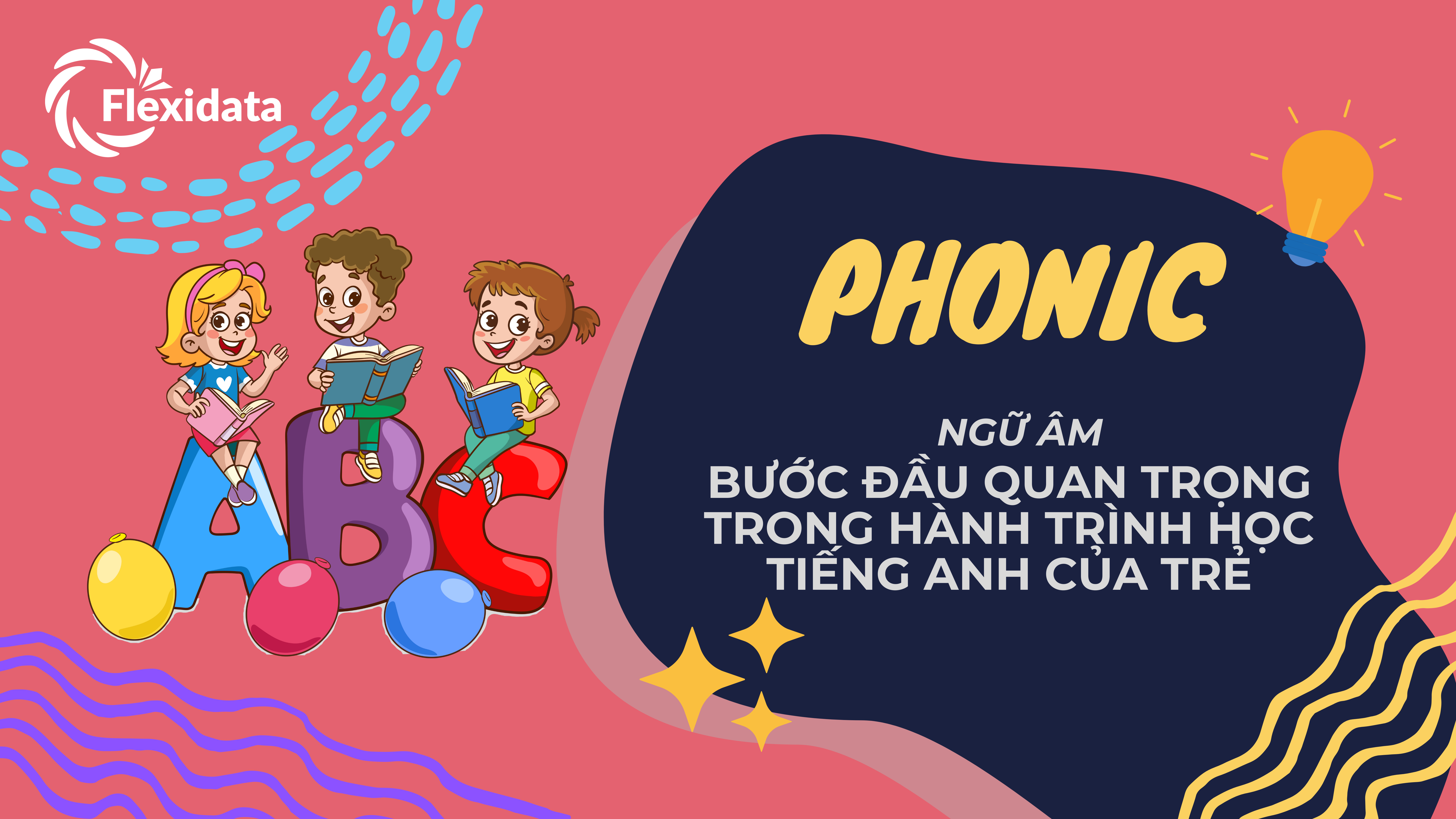 Ngữ Âm – Bước Đầu Quan Trọng Trong Hành Trình Học Tiếng Anh Của Trẻ